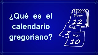 ¿Qué es el calendario gregoriano [upl. by Oric]