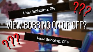 View Bobbing ON or OFF [upl. by Arsi]