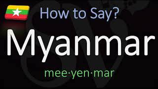 How to Pronounce Myanmar CORRECTLY Country Name Pronunciation [upl. by Atterbury]