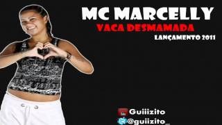 MC MARCELLY  VACA DESMAMADA ♪♫ LANÇAMENTO  NOVA 2012 [upl. by Ellon]