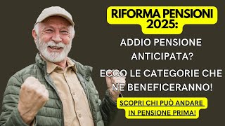 Riforma Pensioni 2025 Addio Pensione Anticipata Ecco la Verità sullApe Sociale [upl. by Minton157]