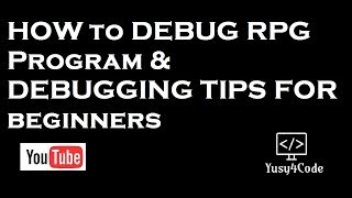 How to Debug RPG Program in IBM i  Tips [upl. by Cowey]