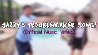 Jazzys Troublemaker Song [upl. by Fedora]