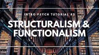 Structuralism and Functionalism Intro Psych Tutorial 5 [upl. by Namzzaj]