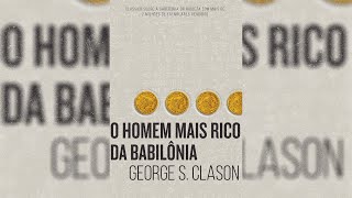 AudioBook Completo  O Homem Mais Rico da Babilônia  George Samuel Clason [upl. by Viridis]