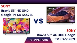 Sony 55 inches 4K Google TV KD55X74L Vs Sony 55 inches 4K Google TV KD55X82L Comparison [upl. by Notsej]