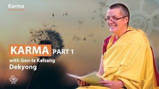 Karma Part 1  Genla Kelsang Dekyong [upl. by Nedle]