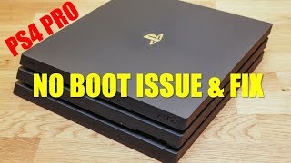 PS4 Pro  NO BOOT issue amp FIX [upl. by Obed]