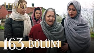 Emanet 163 Bölüm  Legacy Episode 163 [upl. by Edrock]