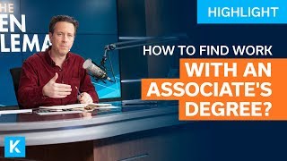 How To Find Work With an Associates Degree [upl. by Garrity]