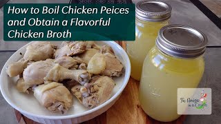 How to Boil Chicken Pieces and Obtain a Flavorful Chicken Broth [upl. by Enileuqkcaj513]