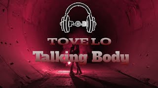 Tove Lo  Talking Body  Lyrics Video مترجمة [upl. by Jentoft]