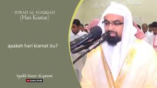 Surah AlHaqqah  Hari Kiamat   Syaikh Nasser AlQatami [upl. by Yllim]