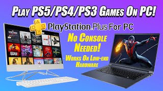 You Can Now Play PS5PS4PS3 On PC No Console Required PS Plus For PC HandsOn [upl. by Minetta472]