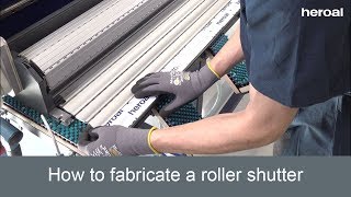 How to fabricate a roller shutter  heroal services [upl. by Aushoj452]