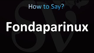 How to Pronounce Fondaparinux correctly [upl. by Tommie]