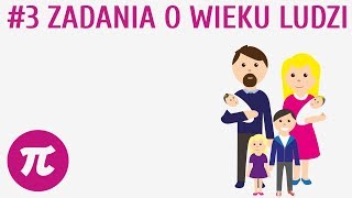 Zadania o wieku ludzi 3  Równania  zadania [upl. by Eisned]