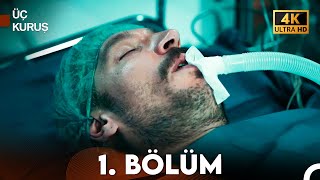 Üç Kuruş 1 Bölüm 4K [upl. by Aiyekal]