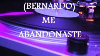 LATIN FREESTYLE BERNARDO  ME ABANDONASTE [upl. by Eardnaed]