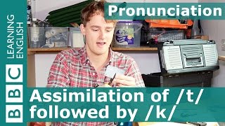 Pronunciation Assimilation of t followed by k [upl. by Burger]