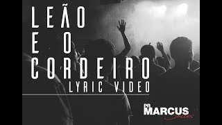 Marcus Salles  Leão e o Cordeiro Lyric Video [upl. by Eiram]