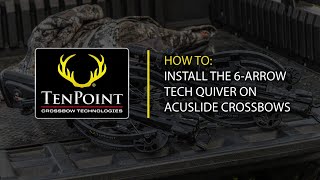 How To Install the 6Arrow Tech Quiver on TenPoint ACUslide Crossbows  TenPoint Crossbows [upl. by Ardelia]