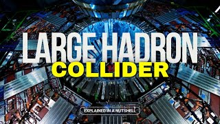 Large Hadron Collider Explained [upl. by Vipul]