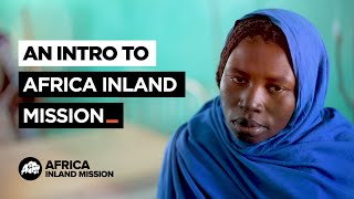 Africa Inland Mission  Where will your journey take you [upl. by Lalage714]