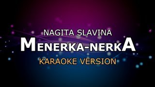 NAGITA SLAVINA  MENERKANERKA  KARAOKE HD BY GLITZ [upl. by Stucker]