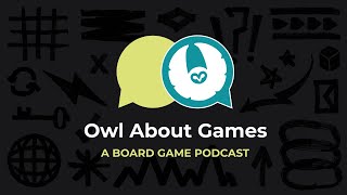 Owl About Games Ep 10  Tempest Workshop Partnership [upl. by Einned620]