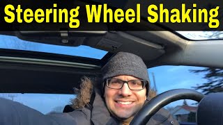 4 Causes Of The Steering Wheel Shaking [upl. by Leelaj]