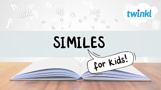 Similes for Kids  What are Similes  All About Similes  Twinkl USA [upl. by Amlet]