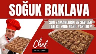 SOĞUK BAKLAVA  ORİJİNAL VE GARANTİ TARİF OKTAY USTADAN [upl. by Reube]