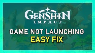 Genshin Impact  How To Fix Game Not Launching [upl. by Isabel]