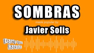 Javier Solis  Sombras Versión Karaoke [upl. by Eelrefinnej]