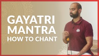 Gayatri Mantra Meaning Purpose amp How to Chant  Arhanta Yoga [upl. by Mayne]