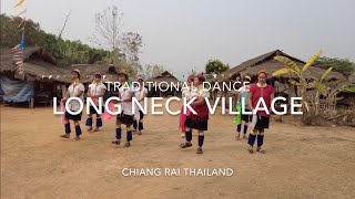 Traditional Dance at Long Neck Village Kayan Padaung Tribe from Myanmar in Chiang Rai Thailand [upl. by Elad]