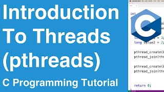 Introduction To Threads pthreads  C Programming Tutorial [upl. by Wolfe]