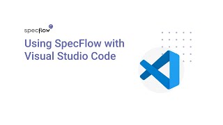 Using SpecFlow in Visual Studio Code  Webinar from 20210324 [upl. by Nelluc]