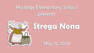 Hastings Elementary Presents Strega Nona [upl. by Mcclain156]