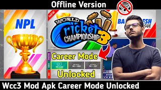 OMG 😱 WCC3 MOD APK  EVERYTHING UNLOCKED  CAREER MODE FREE  WCC3 MOD  SOHAIB KHAN SBR [upl. by Jeremie]