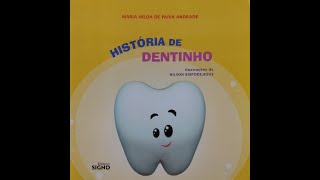 História de Dentinho  Maria Hilda de Paiva Andrade Leitura Profª Lorena Martins [upl. by Wain816]