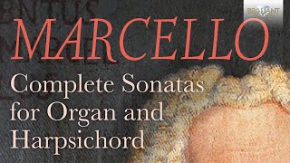 Marcello Complete Sonatas for Organ and Harpsichord [upl. by Salchunas418]