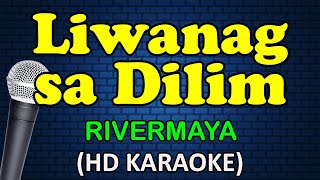 LIWANAG SA DILIM  Rivermaya HD Karaoke [upl. by Imailiv844]