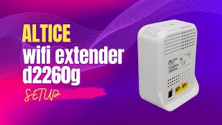 Altice Wifi Extender d2260g Setup [upl. by Ynohtnanhoj]