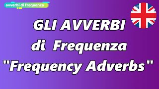 Avverbi di Frequenza In Inglese  Frequency adverbs [upl. by Lleoj]