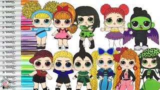 LOL Surprise Dolls Makeover as Powerpuff Girls Coloring Book Pages Rowdyruff Boys Princess Morbucks [upl. by Janie]