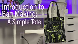 Introduction to Bag Making A Simple Tote Tutorial [upl. by Drape481]