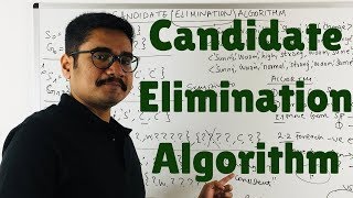 Machine Learning  Candidate Elimination Algorithm [upl. by Awad289]