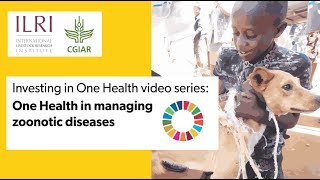 One Health in managing zoonotic diseases [upl. by Thanh]